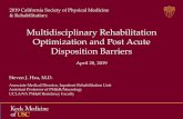 Multidisciplinary Rehabilitation Optimization and Post Acute …cspmr.com/beta/wp-content/uploads/2019/04/CSPMR-2019... · 2019. 4. 12. · Multidisciplinary Rehabilitation Optimization