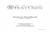 14-15 Student Handbook · Student’Handbook’ 2014’–’2015’’!!!!! THEACADEMY!OFTHEHOLYCROSS! 4920StrathmoreAvenue! Kensington,MD20895! (301)942H2100Fax:(301)929 H6440!