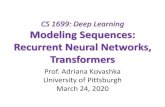 CS 1699: Deep Learning Modeling Sequences: Recurrent ...kovashka/cs1699_sp20/dl_05...Training a Recurrent Neural Network • Get a big corpus of text which is a sequence of words •