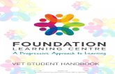 VET STUDENT HANDBOOK - Foundation Learning Centre...VET STUDENT HANDBOOK. Page 2 of 63 Revision Date: 03 Apr 2020 Version: 1.6 Next Review: 03 Apr 2021 Foundation Learning Centre,
