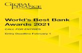 World’s Best Bank Awards 2021...NO APPLICATION FEE Entry Deadline February 1, 2021 Send entries to: Giulia Cattani giulia@gfinance.co.uk +44-207-929-0777 METHODOLOGY Global Finance
