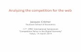 Jacques Crémer...ウェブをめぐる競争の分析 Jacques Crémer（ジャック・クレメール） Toulouse School of Economics（トゥールーズ大学経済学部） 第11回国際シンポジウム