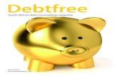 South Africa’s debt counselling magazine - Debtfree DIGIdebtfreedigi.co.za/.../2012/11/Debtfree-DIGI-March-2014.pdfchanges to the NCA (see the Feb 2014 issue of Debtfree DIGI). The