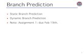 Branch Prediction - School of Informatics...Usually BTB is accessed in the IF stage and the branch predictor is accessed later in the ID stage Inf3 Computer Architecture - 2017-2018