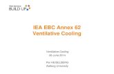 IEA EBC Annex 62 Ventilative Cooling UP... · 2016. 1. 19. · Cooling is not a new technology, but the need for ... systems, while the use in natural and hybrid ventilation system
