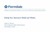 DAQ for Sensor R&D at FNAL · 2014. 10. 28. · CAPTAN: Applications 5 Ryan A. Rivera | DAQ for Sensor R&D at FNAL 10/29/2014 • Developed in 2008/2009, the CAPTAN system was designed