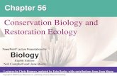 Conservation Biology and Restoration Ecology€L17... · 2012. 12. 31. · •Conservation biology, which seeks to preserve life, integrates several fields: – Ecology – Physiology