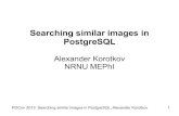 Searching similar images in PostgreSQL · PGCon 2013: Searching similar images in PostgreSQL, Alexander Korotkov 10 How it works? CREATE TABLE pat AS (SELECT id, shuffle_pattern(pattern)