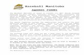 AWARDS FORMS - Baseball Manitoba Baseball... · Web viewBaseball Manitoba AWARDS FORMS The Baseball Manitoba is proud to present its 2017 Awards Program honoring its best coaches,