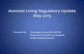 Assisted Living Regulatory Update May 2015...Assisted Living Regulatory Update Subchapter B. - Administration and Organization 6829. Policy and Procedures A. The ARCP shall have written
