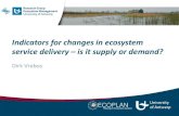 Indicators for changes in ecosystem service delivery is it ... · Indicators for changes in ecosystem service delivery ... Water provisioning 122.91 1000 m³ water 9.22 24.58 29.15
