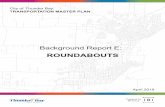 Thunder Bay TMP Roundabouts...2018/04/08  · Pearl Street / Sleeping Giant Parkway roundabout is a single-lane roundabout with a 40 metre inscribed circle diameter with three legs.