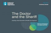 The Doctor and the Sheriff - rjl.se...Chamorro-Premuzic T. “Curiosity Is as Important as Intelligence.” Harvard Business Review. Aug 27, 2014. Toolkit to Care 1. Curiosity 2. Improvement