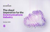 The cloud imperative for the Communications industry | Accenture · 2020. 10. 28. · innovation. In the cloud, CSPs can easily and effectively build a business platform to engage
