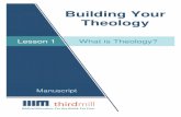 Building Your Theology - Thirdmill...Building Your Theology Lesson One What is Theology? -1- For videos, study guides and many other resources, please visit Thirdmill at thirdmill.org.