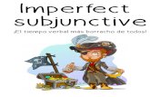 The imperfect subjunctive · 2020. 12. 26. · The imperfect subjunctive (el pretérito imperfecto de subjuntivo) follows all the same rules as the present subjunctive for when to
