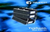 Typhoon. - TempestTyphoon works out of the box in any country in the world, 200-265VAC, 50/60Hz. Smarts Typhoon comes with Tempest’s patented Digital Enclosure Control (DEC3.3) system,