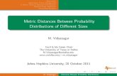 Metric Distances Between Probability Distributions of Di erent ...mxv091000/Talks/JHU1011.pdfNote that I(X;Y) = I(Y;X). M. Vidyasagar Distances Between Probability Distributions Motivation