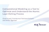 Computational Modeling as a Tool to and the Atomic Layer Process · 2019. 1. 3. · 23 KLA‐Tencor Confidential | Need‐to‐Know Only Reactor Scale Properties Reactor scale simulations