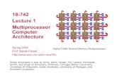 18-742 Lecture 1 Multiprocessor Computer Architecturectho.org/toread/lectures/18742/L01-intro.pdf · 18-742 7 (C) 2005 Babak Falsafi from Adve, Falsafi, Hill, Lebeck, Reinhardt, Smith