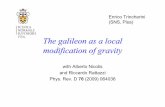 The galileon as a local modification of gravity...We have considered IR modifications of gravity that, at least in a local patch smaller than the cosmological horizon, are due to a