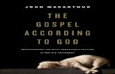 The Gospel according to God · author, John MacArthur.” Sinclair B. Ferguson, Chancellor’s Professor of Systematic Theology, Reformed Theological Seminary “We have all gained