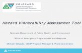 Hazard Vulnerability Assessment Tool - Colorado · 2017. 11. 2. · Hazard Vulnerability Assessment Tool NOT a Jurisdictional Risk Assessment(JRA) /Threat & Hazard Identification