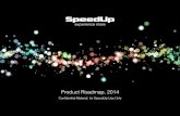 Product Roadmap, 2014 - SpeedUpspeedup.co.id/catalog/SpeedUp Pad 7.85 Qualcomm.pdfChipset Roadmap QuadCore 1.2GHz HSPA+ 7.2Mbps DL 5.76Mbps UL 297MHz LPDDR2 Adreno 203 400MHz 720p