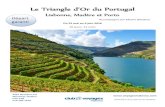 Le Triangle d’Or du Portugal - Voyages Transatmedia.tdc.travel/tdc_media/files/43389-2016 Brochure... · 2015. 12. 7. · Le Triangle d’Or du Portugal Lisbonne, Madère et Porto