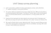 UVIT%Deep%survey%planning%astrosat/Astrosat_BaselineScienceMeeting_6...UVIT%Deep%survey%planning% 1. UVIT%is%eminently%suitable%for%deep%cosmological%surveys,%with%wide%ﬁeld,%%%%%