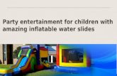 Party entertainment for children with amazing inflatable water slides