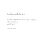 Strings and Arrays - 國立臺灣大學cyy/courses/assembly/05fall/...Strings and Arrays Computer Organization and Assembly Languages Yung-Yu Chuang 2005/12/01 with slides by Kip Irvine