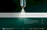 FLUID BED procEssIng...fluid bed processor) are placed under appropriate conditions to cause the mixture to behave as a fluid. This is typically done by forcing pressurized air, gas,