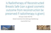 Is Radiotherapy of Reconstructed Breasts Safe (can a good …ukbcg.org/media/1073/004-s-cleator-is-radiotherapy-of... · 2018. 3. 2. · • breast cancer module (QLQ-BR23) • Functional