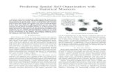 Predicting Spatial Self-Organization with Statistical Momentsdavid/Papers/SCW14.pdfself-organizing systems. An unsupervised learning algorithm is utilized to construct a self-organizing