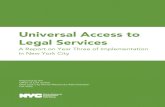 Universal Access to Legal Services - New York City...Universal Access to Legal Services A Report on Year Three of Implementation in New York City Prepared by the Of˜ce of Civil Justice