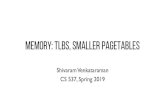 MEMORY: TLBS, SMALLER PAGETABLESpages.cs.wisc.edu/.../vm-tlb/cs537-vm-tlbs-notes.pdf · 12 KB 4 KB 0 KB PT P1 pagetable ... What happens if a process uses cached TLB entries from