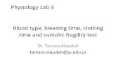 Physiology Lab 3 Blood type, bleeding time, clotting time ......Clotting time It measures the time required for a blood sample to coagulate in vitro. Clotting time depends on the availability