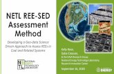 NETL REE-SED Assessment Method · 2020. 10. 6. · NETL REE-SED Assessment Method Developing a Geo-data Science Driven Approach to Assess REEs in Coal and Related Systems Kelly Rose,