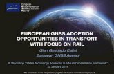 EUROPEAN GNSS ADOPTION OPPORTUNITIES IN TRANSPORT … · suitability of EGNSS (including EGNOS and Galileo early services) for safety railway application for Low density lines . Safe