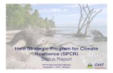 Haiti Strategic Program for Climate Resilience (SPCR)...∗Context ∗Guiding Principles of SPCR/PPCR in Haiti ∗Institutional Set up for Climate Change ∗SPCR Planning Process ∗Framework