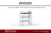 Span 400 VX Instruction Manual - Instant UpRight...121 175 227 286 Note: Quoted platform heights included 150mm leg adjustment for levelling that can be increased or reduced Description