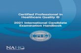Certified Professional in Healthcare Quality ® 2021 ...international locations. International certificants will receive a copy of their score report from PSI typically within 8 -12
