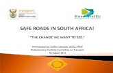 Presentation by: Collins Letsoalo, ACEO, RTMC ... · Partnership and collaboration RTMC has established relations with the UNRSC, SWOV (Netherlands) , IRTAD (international Road Traffic