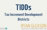 Tax Increment Development Districts 112014 Item 2 Tax... · 2014. 12. 1. · TIDD Distributions – Gross Receipts Tax 2014 $914.72 Total $914.72 Base Year Not applicable; land was