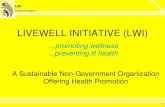 LIVEWELL INITIATIVE (LWI) - SHOPS Plus Initiative...–LWI has impacted the lives of over 1.4 million Nigerians in the country’s 6 Geo-Political zones –Including over 400 disabled