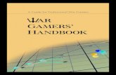 AR GAMERS’ HANDBOOK - professional wargaming · War Gamers’ Handbook: A Guide for Professional War Gamers 2. gaming” (Sabin, 2012, p. 16). Another hindrance to the development
