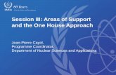 Session III: Areas of Support and the One House Approach · 2017. 10. 11. · Session III: Areas of Support and the One House Approach Jean-Pierre Cayol, Programme Coordinator, Department