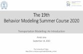The 19th Behavior Modeling Summer Course 2020bin.t.u-tokyo.ac.jp/model20/lecture/jana.pdf · Modelling? Forecast - Transportation Demand Transportation system People Changes in the