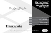 Dynaform Fiberglass Structural Shapes Design Guide SI UNITS3 Phone: 800-527-4043 Pultrusion Process Pultrusion is a continuous process of raw materials, typically resin and reinforcing